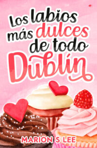 los-labios-mas-dulces-de-todo-dublin